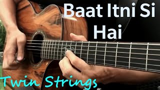 Baat Itni Si Hai By Twin Strings | Guitar Tutorial