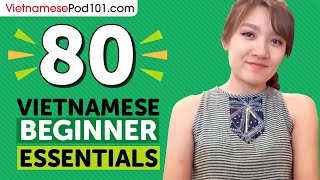 Learn Vietnamese: 80 Beginner Vietnamese Videos You Must Watch