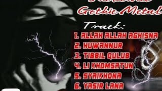 Sholawatan Versi Gothic Metal, Allah Allah Aghisna, Hawannur, Tibbil Qulub, Syaikhona, Yasir Lana