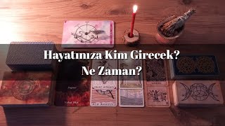 Hayatınıza Kim Girecek? Ne Zaman? | Tarot Açılımı #aşkhayatımdanelerolacak