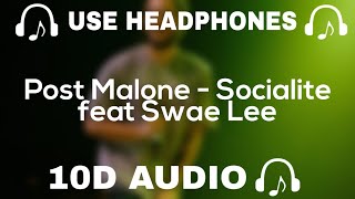 Post Malone (10d Audio) Socialite feat Swae Lee || Use Headphones 🎧 - 10D SOUNDS