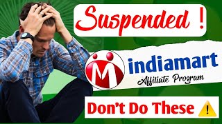 Why IndiaMART Affiliate Account Suspended | IndiaMART Affiliate Program Account Suspended