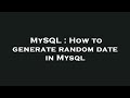 MySQL : How to generate random date in Mysql