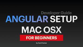 Angular 17 Tutorial (Mac) - Setup Development Machine