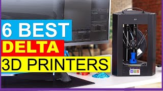 ✅Top 4 Best Delta 3D Printers in 2022-2023  { Review }