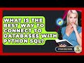 What Is The Best Way To Connect To Databases With Python SQL? - Python Code School