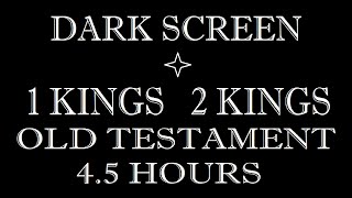 Black Screen / Relaxation with The Holy Bible - 1 Kings & 2 Kings - KJV / Dark Screen / Sleeping