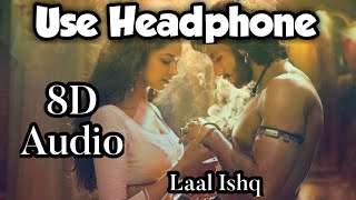 Laal ishq  8D Audio | Ram-leela | Arijit Singh | Remix Version | 8D Songs_Prashant28