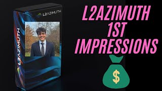 L2Azimuth First Impressions