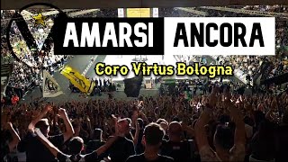 Amarsi ancora - Coro ultras Virtus Bologna