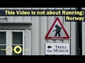 This Video is not about Running: Norway