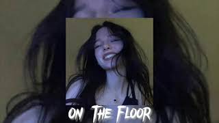 On The Floor (Sped up + Reverb)
