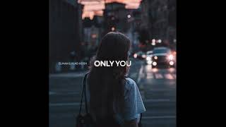 ELMAN, Vlad Hosh - Only You (self lovers remix)