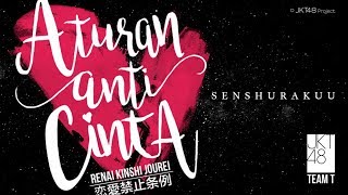 Senshuuraku Renai Kinshi Jourei - JKT48 Team T (New Formation)