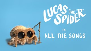 Lucas the Spider - All the Songs! - Short