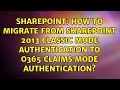 How to migrate from Sharepoint 2013 classic mode authentication to O365 claims Mode authentication?