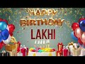 Lakhi - Happy Birthday Lakhi