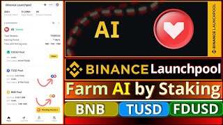 Binance AI Launchpool || How to Farm AI by Staking BNB FDUSD or TUSD || Earn Sleepless AI Rewards