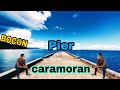 GANITO PALA KAGANDA ANG BOCON PIER CARAMORAN CATANDUANES | Gino Torzar