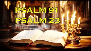 Psalm 91 And Psalm 23 || Powerful Prayers In The Bible 🙏 Pray to god every day 🙏 God bless you