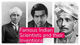 Famous Indian Scientists and their Inventions.