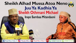 SHEIKH ALHAD MUSSA ATOA  NENO JUU YA  | KADHIA YA SH: OTHMAN MICHAEL | INAYOTIKISA DUNIA  MITANDAONI