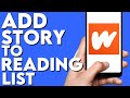 How To Add A Story to Reading List on Wattpad Stories App