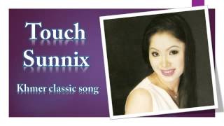 Touch Sunnix | Komlos Phnom Pinh Kromom Srok Sre | Khmer Classic Song