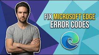 How To Fix Microsoft Edge Error Codes (Easy Guide)