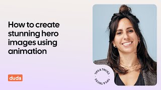 How to create stunning hero images using animation with Duda