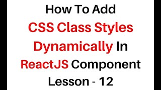 ReactJS Add CSS Class Style Dynamically jsx Component