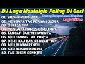 DJ LAGU NOSTALGIA PALING DICARI Lagu Kenangan Cocok Di Perjalanan | Sudah Kubilang DJ KEVIN