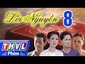 THVL | Lời nguyền - Tập 8