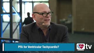 Heart Rhythm TV Update: PFA for Ventricular Tachycardia?