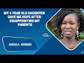 My 4 Year Old Daughter Gave Me Hope After Disappointing My Parents - Angela Kerebei