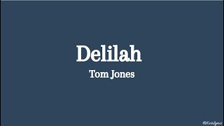 Delilah | Tom Jones (Lyrics)