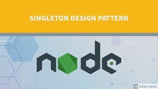 Node JS- Singleton design Pattern