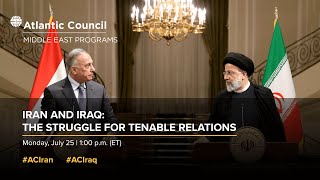 Iran and Iraq: The struggle for tenable relations