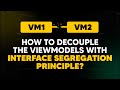 iOS DEV: How to decouple the ViewModels with Interface Segregation Principle? | ED Clips