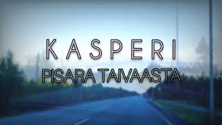 Kasperi - Pisara taivaasta