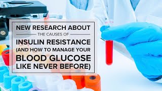Causes of Insulin Resistance — New Material from Our New Book!