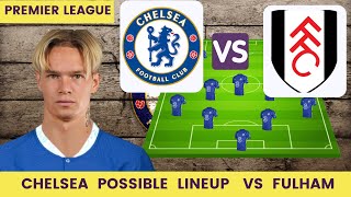 Chelsea vs Fulham | Chelsea Possible Lineup Premier League - Chelsea Transfer News