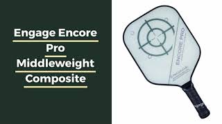 Engage Encore Pro Middleweight Composite Pickleball Paddle