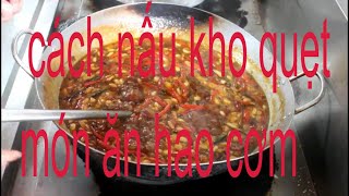 Cách Làm Kho Quẹt Dơn Giản Cực Ngon| Duy Chef SaiGon