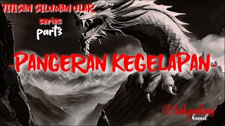 TITISAN SILUMAN ULAR [PART3 ] - PANGERAN KEGELAPAN- #horrorstories #horrorseries