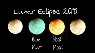 Lunar Eclipse January 31st 2018 TIME LAPSE | Super Blue Blood Moon |