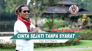 BILLY SIMARMATA | CINTA SEJATI TANPA SYARAT (OFFICIAL MUSIC VIDEO) | CIPT: SERLI NAPITU