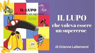 IL LUPO che voleva essere un supereroe - Video - lettura per bambini