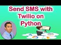 TUTORIAL - How to Send SMS with Twilio using Python.