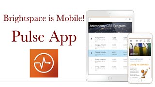 Brightspace Is Mobile! Hello Pulse App